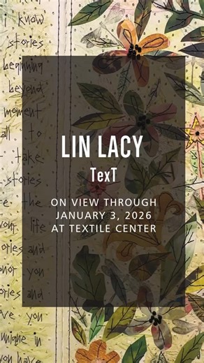 Textile Center is proud to present TexT, a solo exhibition of recent work by Lin Lacy @linlacyfineart , focused on the rich intersection–and inextricable link– of text and textiles in her practice. TexT showcases Lacy as a storyteller who engages viewers through thought provoking imagery and meticulously crafted objects. Her sculptural and illustrative works move fluidly back and forth between text created with her non-dominant hand and intricate constructions made through collage, folding, stit