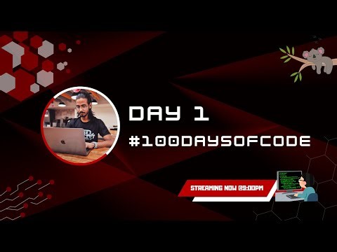 DAY 1 - #100DaysOfCode Live Journey