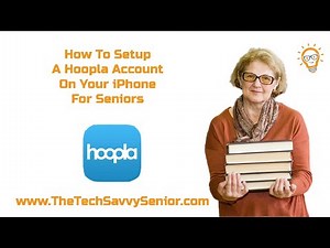 How To Setup a Hoopla Account For Seniors