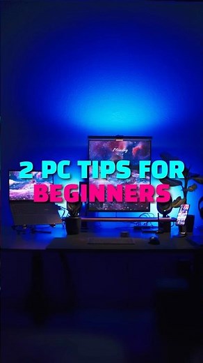 2 PC Tips for Beginners