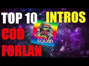 TOP 10 DES INTROS DE COD FORLAN