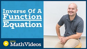 Master learn how to find the inverse of a function