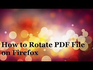 How to Rotate PDF file on Mozilla Firefox Web browser?
