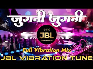 Jugani Jugani Dj Remix Songs || Full Vibration Mix || Hindi Dj Song || ReMix || Dj Vikrant & Dj Anj