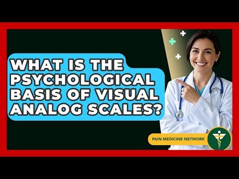 What Is The Psychological Basis Of Visual Analog Scales? - Pain Medicine Network