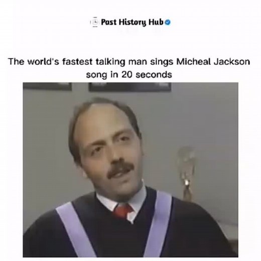 1.3K views · 18 reactions | The world’s fastest-talking man once showed off his talent by singing a full Michael Jackson song in just 20 seconds. ️⚡ It was a wild mix of speed, rhythm, and pure skill — proving that some people don’t just talk fast, they can turn it into a performance. A fun reminder of how unique talents can surprise the world. #pasthistoryhub | Past History Hub | Facebook