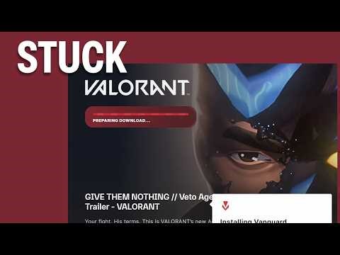 VALORANT Stuck At Preparing Download Screen (FIXED)