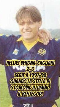 HELLAS VERONA- CAGLIARI 2-0 SERIE A 1991-92 QUANDO LA STELLA DI STOJKOVIC ILLUMINO' IL BENTEGODI