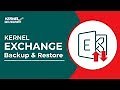 Kernel Exchange Backup & Restore Tool to Backup & Restore Exchange Multiple Mailboxes