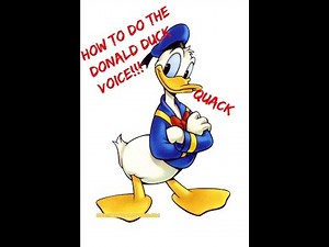 How to do the Donald Duck Voice