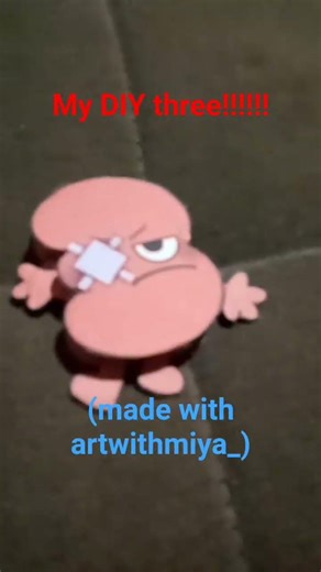 My DIY three!!!!! (made with @ArtWithM1ya)