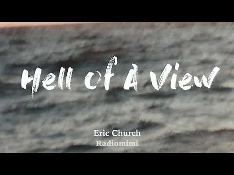 Eric Church - Hell Of A View(Lyrics)