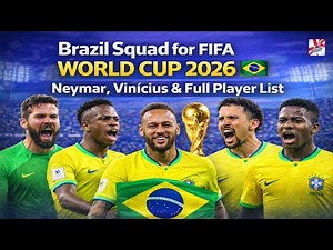 Brazil Squad for FIFA World Cup 2026 🇧🇷 | Neymar, Vinícius & Full Player List