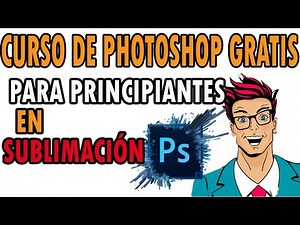 ✔CURSO DE PHOTOSHOP GRATIS PARA PRINCIPIANTES EN SUBLIMACIÓN / clase 1✔ aprendeconmigo