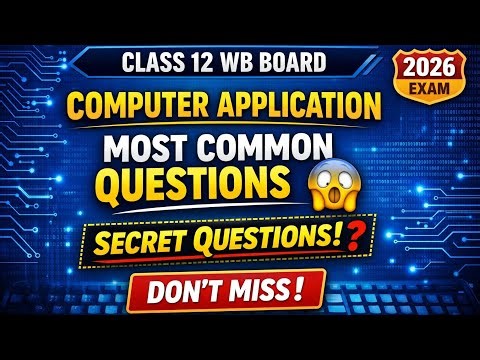 2026 WBCHSE Computer Application | Secret & Most Expected Questions | Don’t Miss These Questions