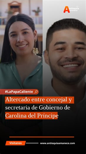 #LaPapaCaliente Se presentó un altercado en Carolina del Príncipe, entre la secretaria de Gobierno, Laura Mira y el concejal Conservador, Felipe Galeano. El caso ya está en manos de las autoridades competentes, tras la denuncia que interpone la funcionaria. Se espera que los dos actores políticos de este municipio del Norte antioqueño, lleguen a una conciliación. Al parecer, los hechos se presentan por temas políticos. @alcaldiacarolinadelprincipe | Antioquia Amanece