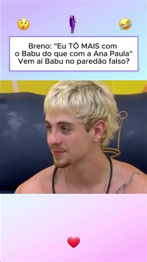 Breno: Tô mais com o BABU do que com a Ana Paula #bbb26