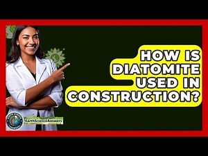 How Is Diatomite Used In Construction? - Earth Science Answers