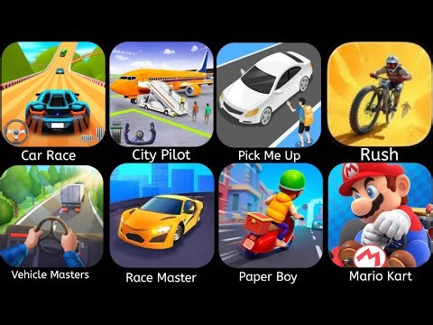 Vehicle Masters,Car Race,City Pilot,Pick Me Up,Rush,Race Masters,Paper Boy,Mario Kart