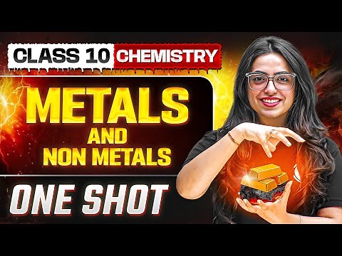 Metals and Non Metals in One Shot: FULL CHAPTER || Warrior 2026 || Class 10 Science Chapter 3
