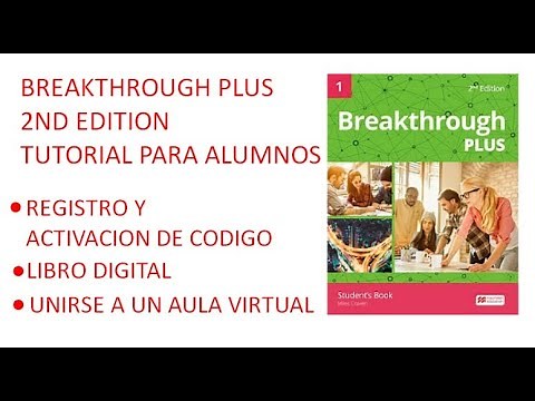 TUTORIAL BREAKTHROUGH PLUS, ALUMNOS, REGISTRO, ACTIVACION, LIBRO DIGITAL