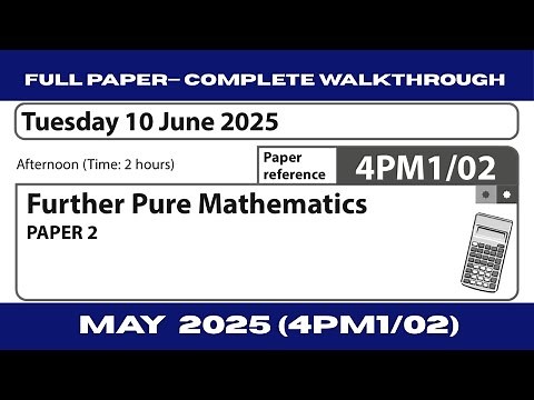 Edexcel IGCSE Further Pure Mathematics (4PM1/02) | FPM-- June 2025 Paper 2 | Detailed Explanation