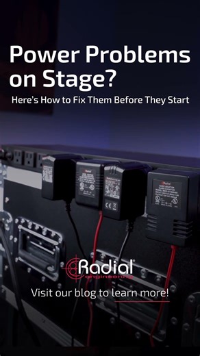 Power Problems on Stage? Here's How to Fix Them Before They Start | Radial Blog Post