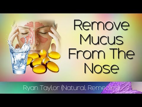 How To Remove Mucus From Nose (Natural Remedies)