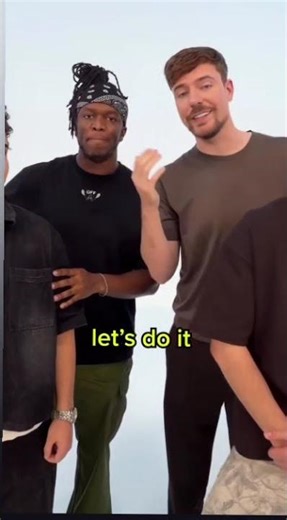 Mr beast and ksi.....
