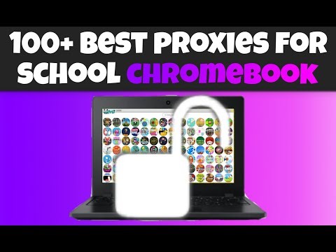 100+ BEST WEBSITE UNBLOCKERS FOR SCHOOL CHROMEBOOKS!