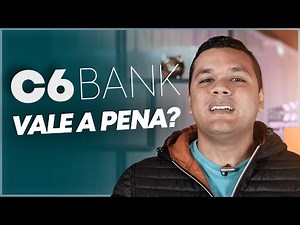 C6 BANK VALE A PENA? COMO FUNCIONA? TUDO O QUE VOCE PRECISA SABER!