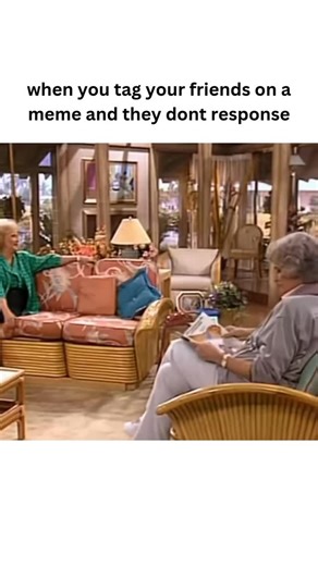 The Golden Girls Lovers on Instagram: "You bette answer!!! Cre: @melbmeme (on TT) 👉Follow @thegoldengirls.world for more daily content! 📢All credits are reserved for our respected owners! Please DM for credit or removal! #thegoldengirl#90stv#rosenylund#bettywhite#goldengirlsquote#shadypines#80sfashion#estellegetty#rosenylund#beaarthur#bettywhite#goldengirlsmeme#thegoldengirls2005 #sitcom #oldmovie #comedy #memes #thegoldengirls #goldengirls #sophiapetrillo #goldengirls #goldengirlsreel #80snos