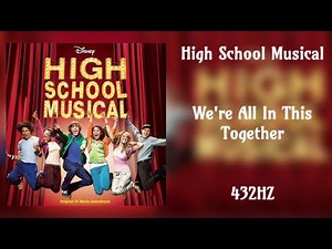 High School Musical - We're All In This Together (432Hz)