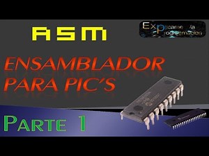Programación en Ensamblador(ASM) para PIC-[Introducción]