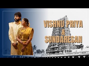 Vishnu Priya & Sundaresan | "A Spectacular South Indian Wedding"