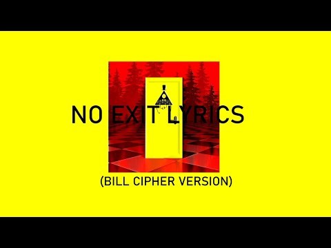 No Exit (Bill Cipher Version) LYRICS