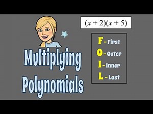 Multiplying Polynomials FOUR Ways... Can you FOIL?