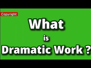 What is dramatic work?