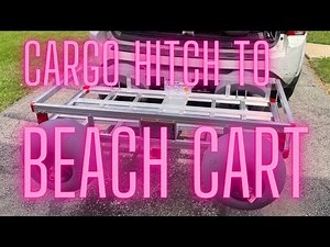 DIY, build a fishing beach cart from a cargo hitch