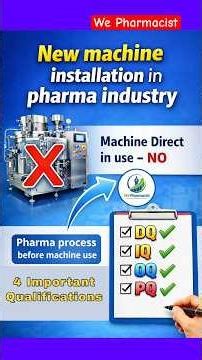 Pharma Machine Installation | DQ IQ OQ PQ | We Pharmacist
