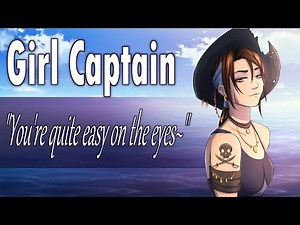 Pirate Girl Takes You Aboard Her Ship "Welcome Me Heartie" [Captain x Listener] [Roleplay] [F4A]