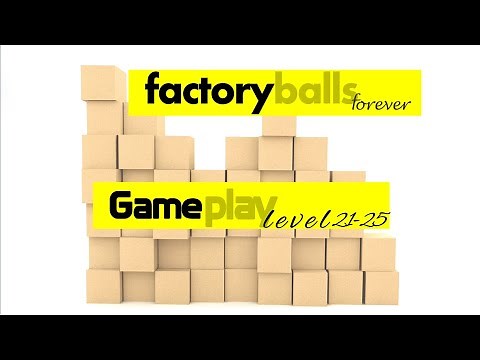 Factory Balls Forever Level 21-25 Game play