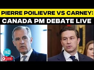 Canada Debate LIVE | Pierre Poilievre Vs Carney Debate | Canada News LIVE | Prime Minister Debate
