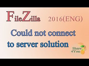 FileZilla Could not connect to server solution 2016(ENG)