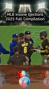 MLB Insane Ejections 2025 Full Compilation