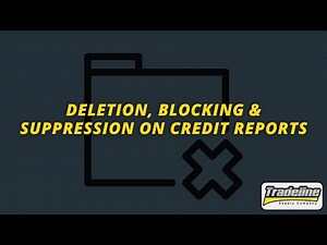 What Are Deletion, Blocking & Suppression on Credit Reports?