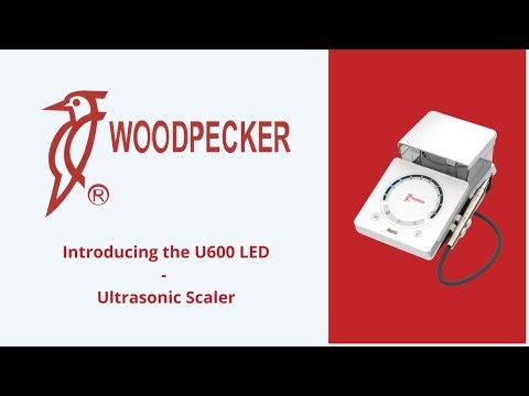 Introducing the U600 LED Ultrasonic Scaler - Woodpecker