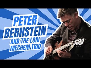 Peter Bernstein & the Lori Mechem Trio - " Nobody Else But Me" - Live at the Nashville Jazz Workshop