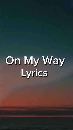 On My Way - lyrics