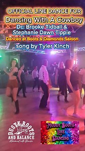 OFFICIAL LINE DANCE FOR Dancing With a Cowboy32 count 4 wall High Beginner Song Dancing With a Cowboy by Tyler Kinch Choreo: Dusty Boots & Balance with Brooke aka Brooke Manning Tidball & Muddy Boots Line Dancing aka Stephanie Dawn Tippie ♥️ Danced at Boots & Diamonds Saloon Sat night!! I love my dance peeps!! You guys rock!! Sorry If I didn’t tag everyone. Fb is silly sometimes lol. Get into your feels with this dance it's nice and smooth! Just like the song says spinning you all over that Danc
